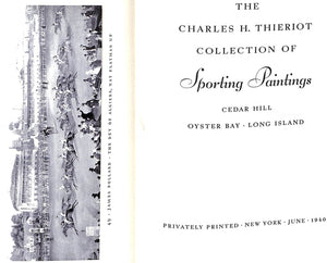 "The Charles H. Thieriot Collection Of Sporting Paintings" 1940 THIERIOT, Charles H