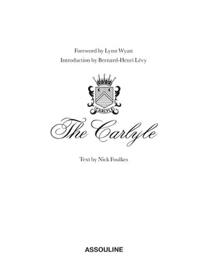 "The Carlyle" 2007 FOULKES, Nick [text by]