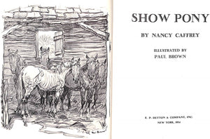 "Show Pony" 1954 CAFFREY, Nancy w/ Remarque Pencil Drawing By Paul Brown