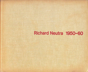 "Richard Neutra 1950-1960" BOESIGER, W.
