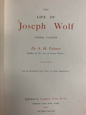 "The Life Of Joseph Wolf by A.H. Palmer & The Horses Of Conquest" CUNNINGHAME, R.B. (SOLD)