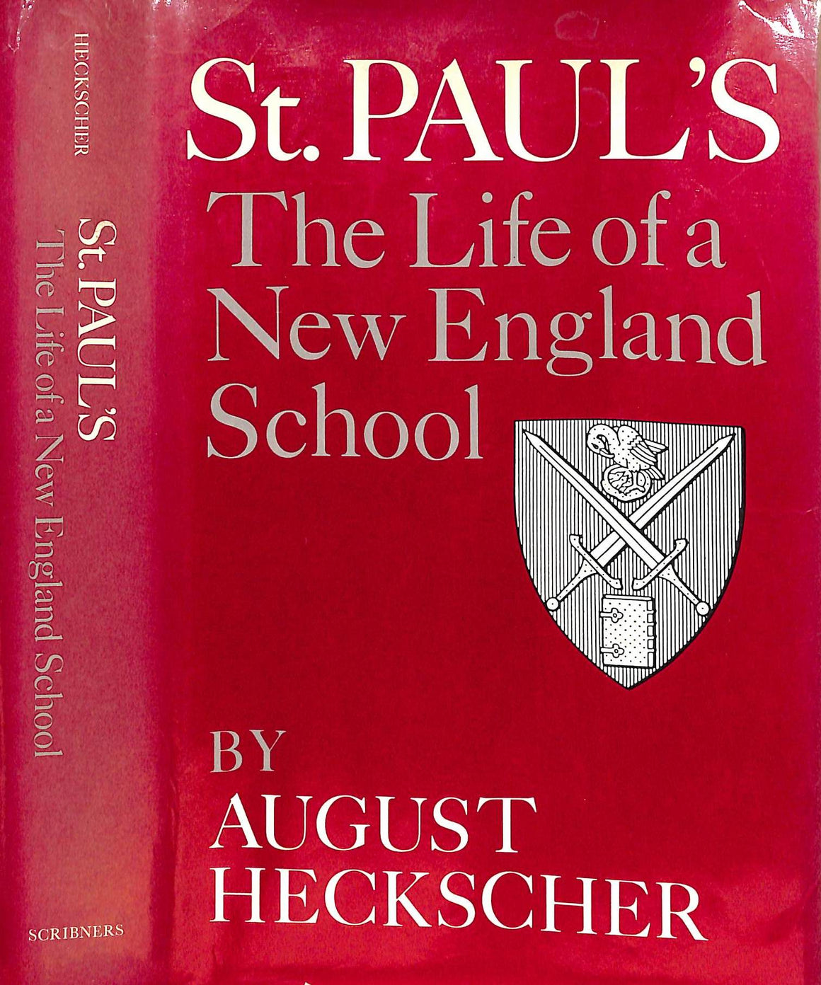 "St. Paul's: The Life of a New England School" 1980 HECKSCHER, August