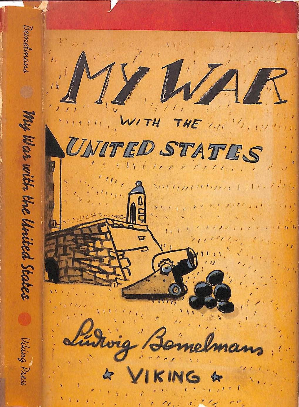 "My War With The United States" 1937 BEMELMANS, Ludwig
