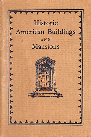 "Historic American Buildings And Mansions" 1924 Brooks Brothers (SOLD)