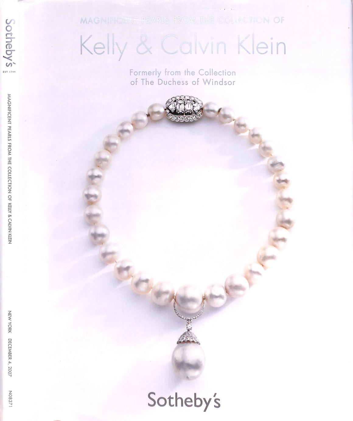 "Magnificent Pearls From The Collection Of Kelly & Calvin Klein Formerly From The Collection Of The Duchess Of Windsor" 2007