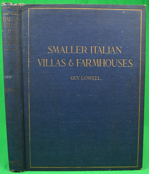 "Smaller Italian Villas & Farmhouses" 1916 LOWELL, Guy
