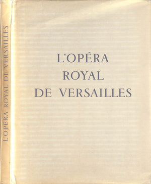 "L'Opera Royal De Versailles" 1958 JAPY, Andre [texte d']