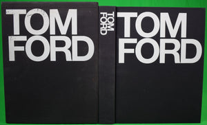 "Tom Ford" 2004 Author Tom Ford and Bridget Foley, Foreword by Anna Wintour, Introduction by Graydon Carter