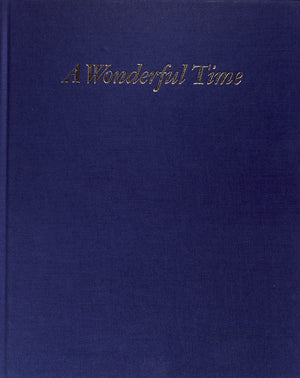 "A Wonderful Time: An Intimate Portrait Of The Good Life" 1974 AARONS, Slim (SOLD)