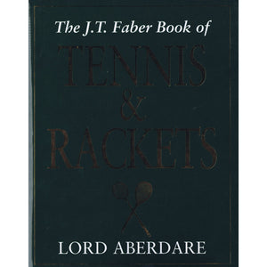 The J.T. Faber Book of Tennis & Rackets