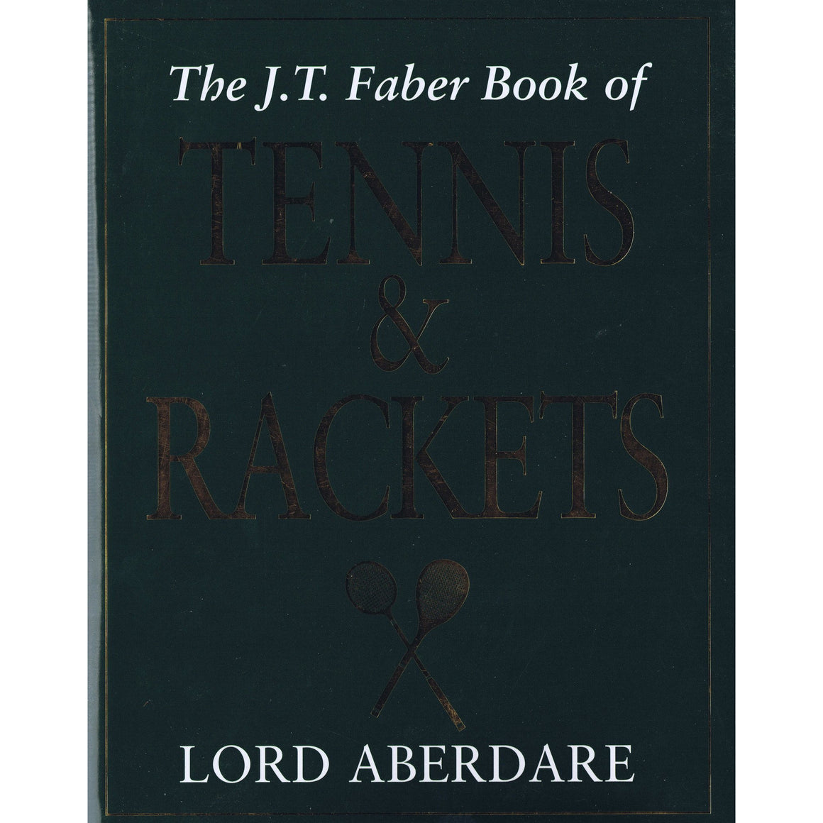 The J.T. Faber Book of Tennis & Rackets